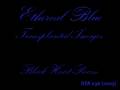 Ethereal Blue - Transplanted Images