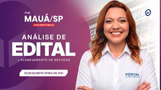 CONCURSO PREF. DE MAUÁ/SP: ANÁLISE DE EDITAL + PLANEJAMENTO DE ESTUDOS