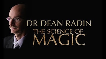 The Science of Magic - Interview with Dr Dean Radin