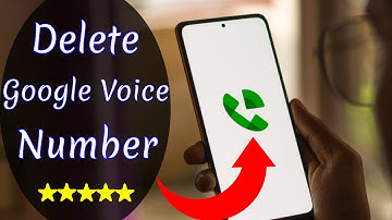 How to Delete Google Voice Number 2022