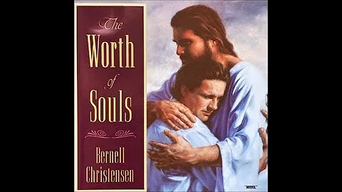 Bernell Christensen - The Worth of Souls