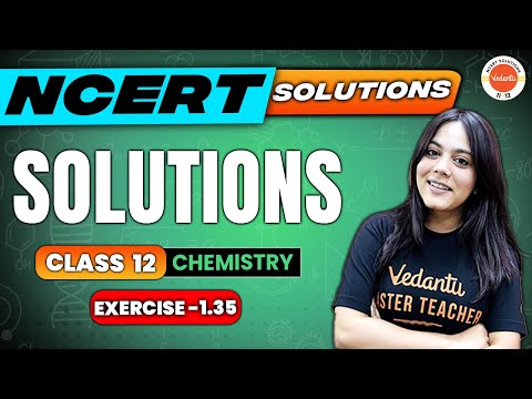 Solutions NCERT Exercise 1.35 | Class 12 Chemistry | CBSE 2024
