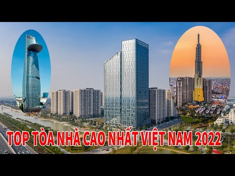 Video TOP TÒA NHÀ CAO NHẤT VIỆT NAM 2022 - youtube