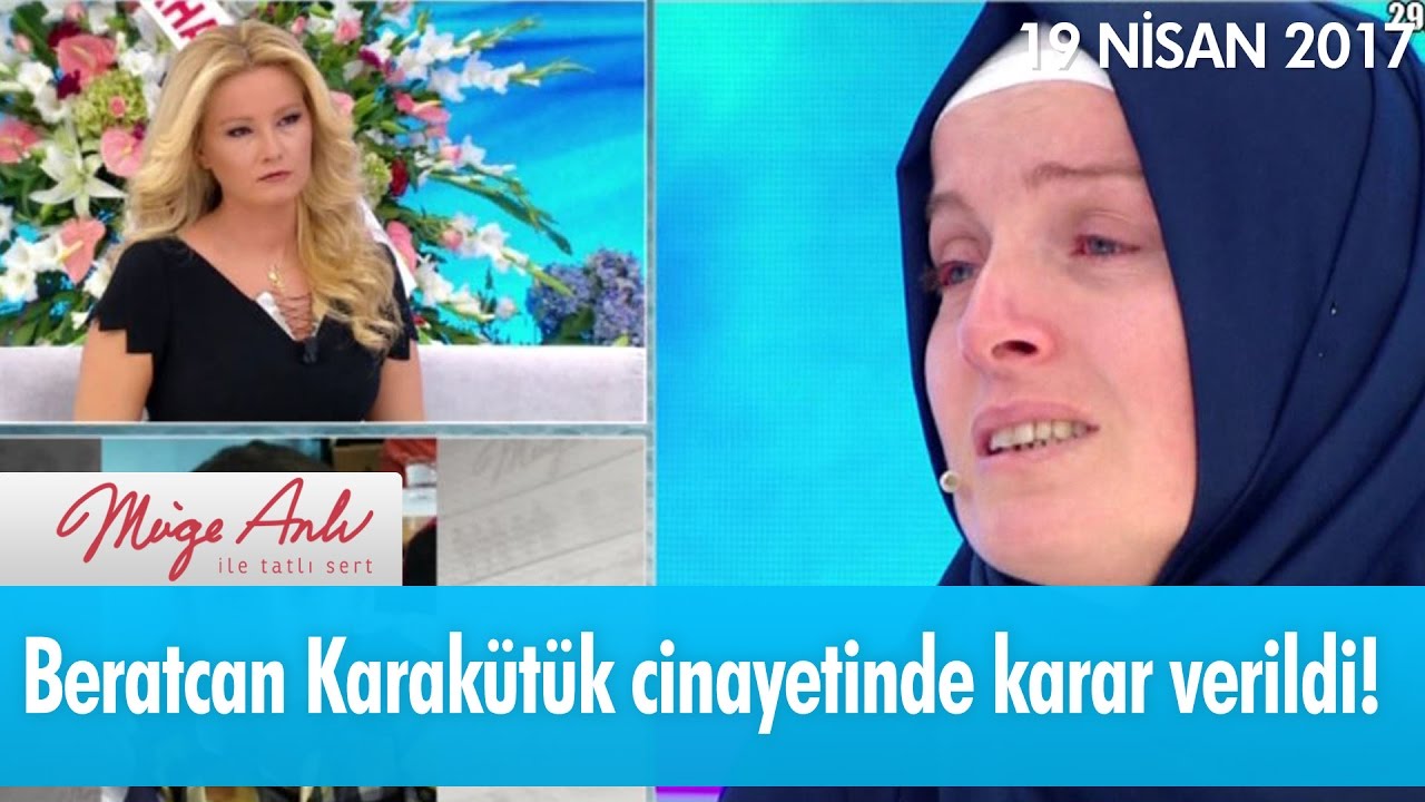 Beratcan Karakütük cinayetinde karar verildi! - Müge Anlı ile Tatlı Sert 19 Nisan 2017 – atv