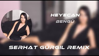 Bengü-Heyecan(Serhat Gürgil Remix) Resimi