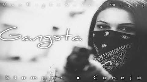 Stomper x Conejo - Gangsta 2020 (Prod. By CjOnTheBeat & Mixed By OneEightSeven)
