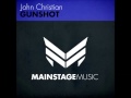 John Christian - Gunshot (Original Mix)