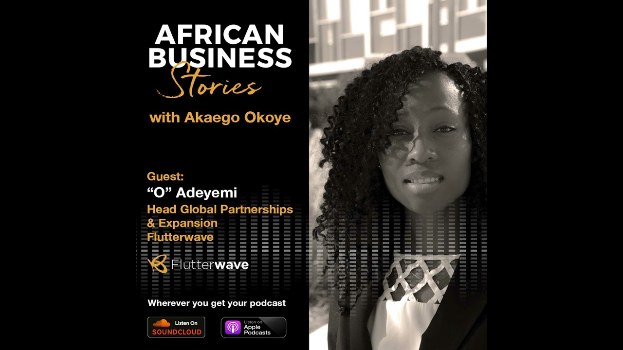 "O" Adeyemi: Global Partnerships & Expansion, Flutterwave -  From Payments to E-Commerce