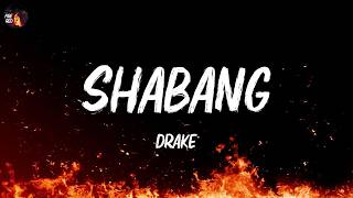 Drake - Shabang (Lyrics)