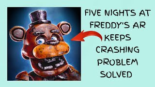 How To Solve Five Nights At Freddy's AR App Keeps Crashing Problem || Rsha26 Solutions screenshot 4