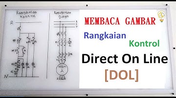 Membaca Gambar Rangkaian Kontrol Direct On Line (DOL)