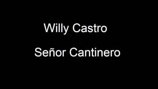 Willy Castro - Señor Cantinero chords