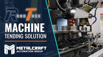 RoboTrex - Machine Tending Solution Spindle Cell