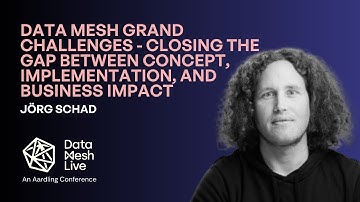 Data Mesh Grand Challenges by Jörg Schad  - Data Mesh Live 2025