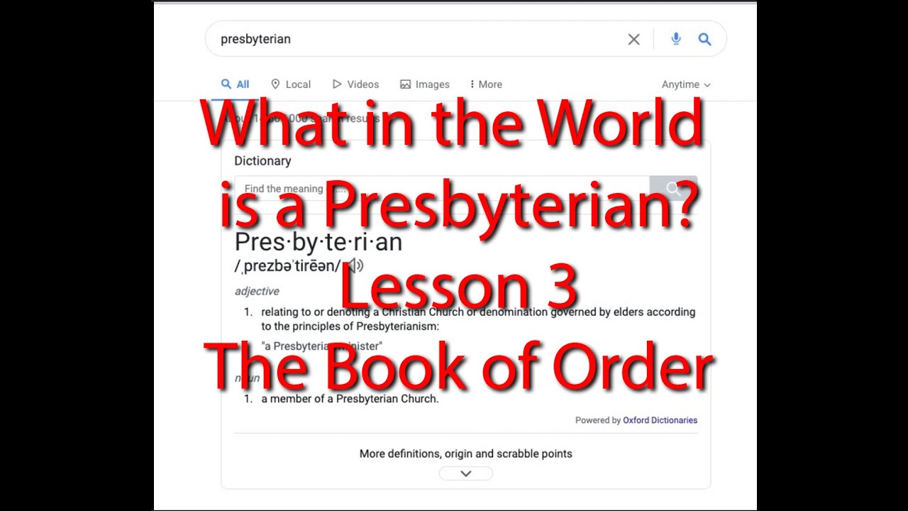What in the World is a Presbyterian Lesson 3 Book of Order YouTube