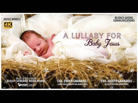 A Lullaby for Baby Jesus | Enoch Gnanaraj|Joseph Gnanaraj|New Christmas Song|Official Music Video|4K