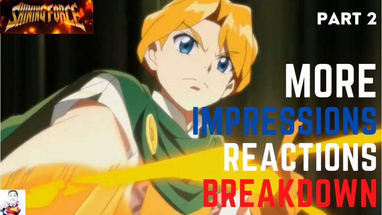 |B2| REACTIONS, IMPRESSIONS of Shining Force Heroes of Light & Darkness ...