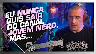 THE REAL REASON FOR LEAVING THE YOUNG NERD CHANNEL - DRAWER | Cortes do Inteligência Ltda. THE REAL REASON FOR LEAVING THE YOUNG NERD CHANNEL - DRAWER | Cortes do Inteligência Ltda.
