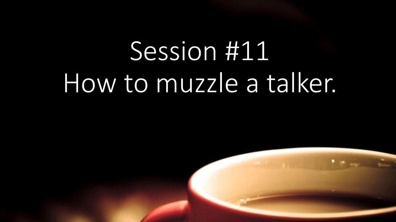 how-to-muzzle-a-talker-youtube