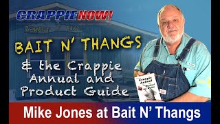 Mike Jones at Bait N' Thangs with the Crappie Annual & Product Guide