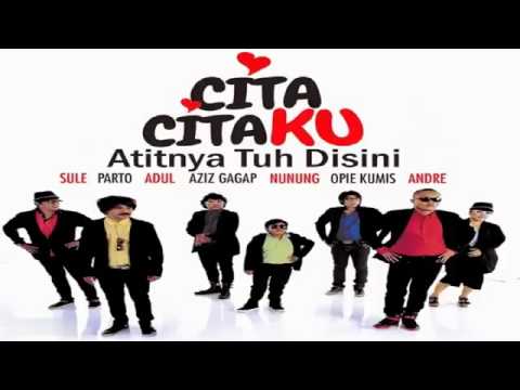 Cita Citaku - Atitnya Tuh Disini (Official Music)