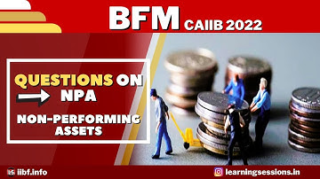 BFM FREE LIVE CLASS | QUESTIONS ON NPA | NPA | BFM - Bank Financial Management | CAIIB BFM EXAM 2022