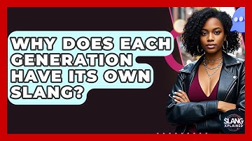 Why Does Each Generation Have Its Own Slang? - SlangXplained