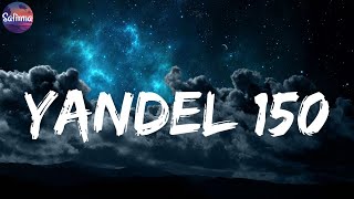 Mix Letra ️? Yandel 150 - Yandel || Wisin, Maria Becerra  Lyric