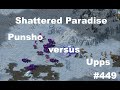 Openra shoutcast 450 punsho versus upps shattered paradise