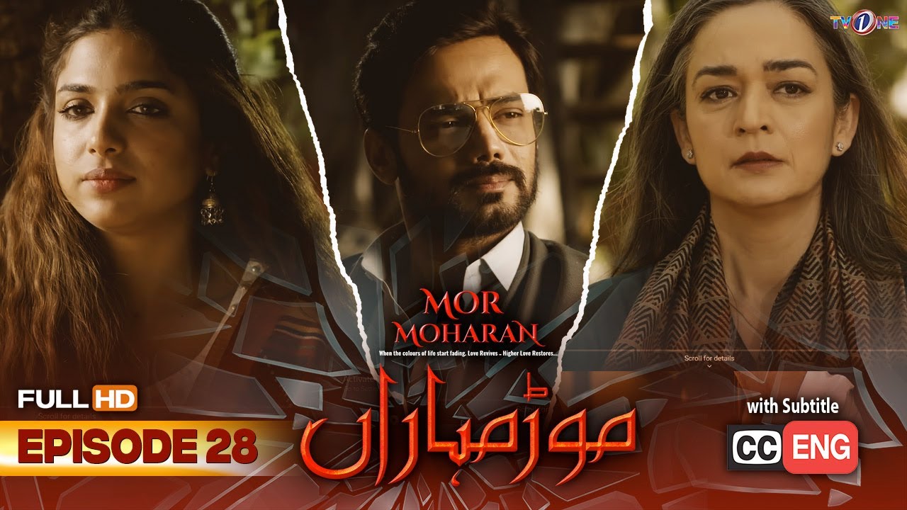 Mor Moharan | Episode 28 | English Subtitle | TV One | Sonya Hussain  