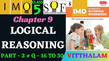 | Class 5 | IMO | SOF | Olympiad | Ch 9 | Logical Reasoning | P 2 | Q 16 to 30 | MTG | 2024 - 25 |