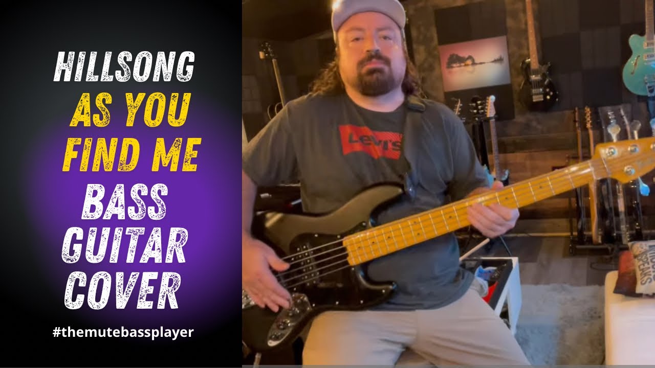 Hillsong's "As You Find Me" Bass Guitar Cover themutebassplayer YouTube