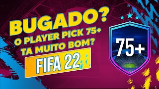 FIFA 22 - O PLAYER PICK 75+ TA BUGADO!? MELHOR DME DO MOMENTO!?