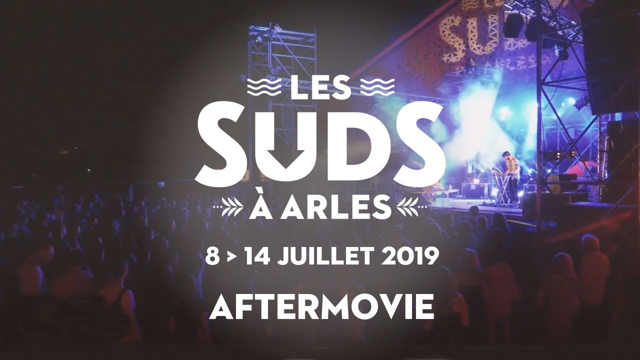 Les Suds, à Arles - Aftermovie 2019 - YouTube