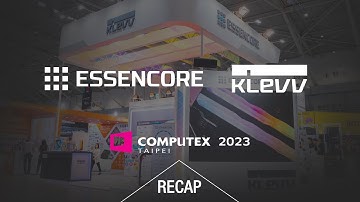 Essencore/KLEVV at COMPUTEX 2023: Recap & Highlights