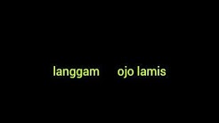 Langgam ojo lamis (lirik)  - Durasi: 4:26. 