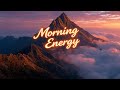 Morning Energy 2026 ☀️ Positive & Happy Chill Music | Relaxing Chillout House Playlist