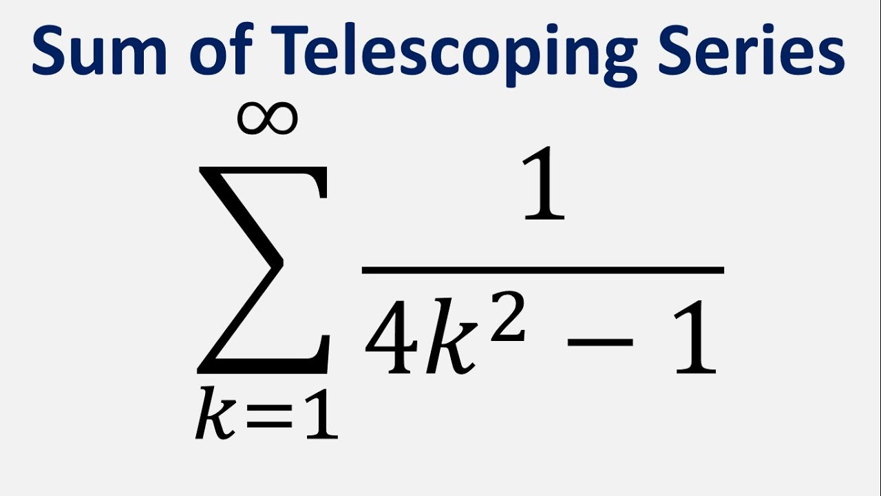 Sum Of Telescoping Series Sum 1 4k 2 1 K 1 To Infinity YouTube sum-of-telescoping-series-sum-1-4k-2-1-k-1-to-infinity-youtube