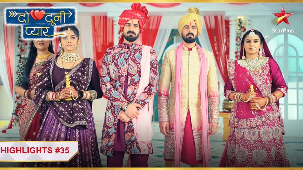 Ganga aur Ritu ka hua गृहप्रवेश! | Ep.35 | Highlights | Do Dooni Pyaar | Mon-Sun | 6:40PM