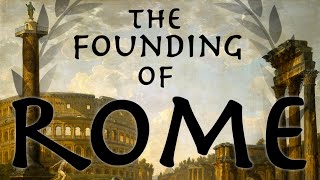 Roman Historian on The Founding of Rome // Livy on Romulus and Remus // 1st century BC Roman Source