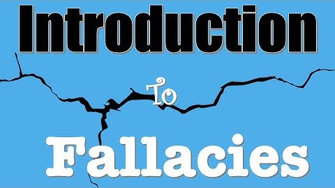 Learning Logic []  23  [] Introduction to Fallacies