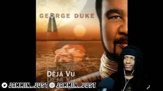 FIRST TIME HEARING George Duke - A Melody REACTION