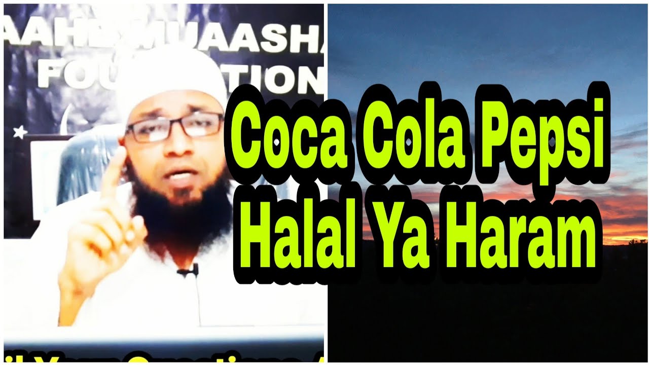 coca-cola-pepsi-fanta-mirinda-halal-ya-haram-youtube