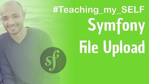 Symfony day [4] | multiple file upload