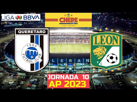 QUERÉTARO VS LEÓN EN VIVO jornada 10 apertura 2023