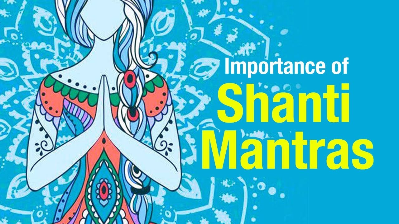 Importance of Shanti Mantras | Best Mantras For Peace | Artha | AMAZING ...