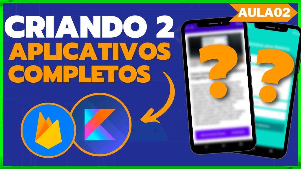 ANDROID STUDIO - CRIANDO 2 APLICATIVOS COMPLETOS COM FIREBASE E KOTLIN ...