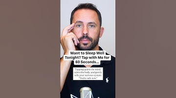 Want to Sleep Well Tonight? Tap With Me for 60 Seconds...