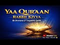 YAA QUR AANRABBII Kiyya Zikrii Fi Du Aa Qalbii Tuqu