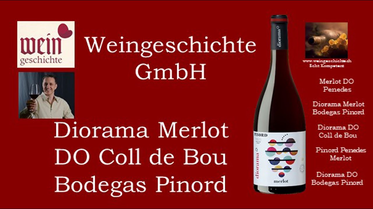 Diorama Merlot Penedès DO Bodegas Pinord Weingeschichte GmbH